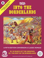 Dungeons & Dragons Original Adventures Reincarnated Vol. 1 Into The Borderlands 5E