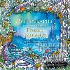 Mythographic Frozen Fantasies - Coloring Book