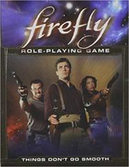 Firefly Role-Playing Game: Things Don't Go Smooth