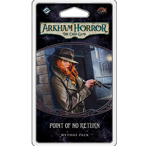 Arkham Horror LCG: Point of No Return - Mythos Pack