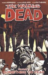 Walking Dead Vol 17 - Something to Fear TP