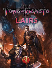 Tome of Beasts II: Lairs (5e)